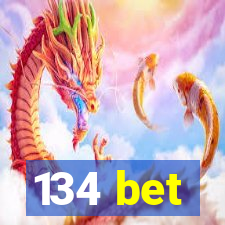 134 bet